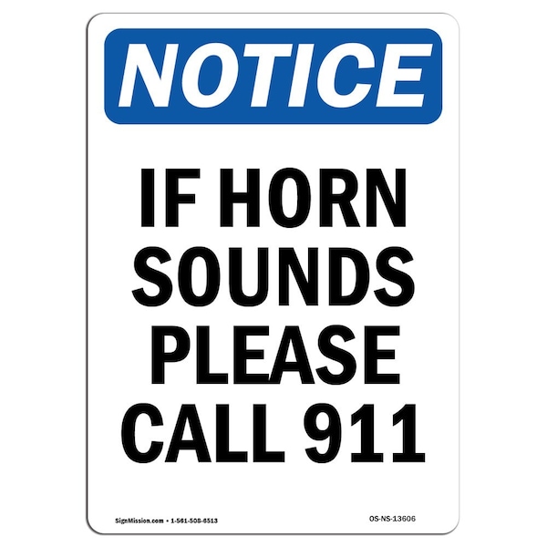 Safety Sign, OSHA Notice, 5" Height, If Horn Sounds Please Call 911 Sign, Portrait, 10PK